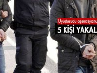 Uyuşturucu satıcısı 5 kişi yakalandı