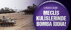 Meclis kulislerinde Türkiye için bomba iddia!