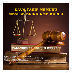 PALANDÖKEN GELİŞİM DERNEĞİ VE PALANDÖKEN HALK EĞİTİM VE ASO MÜDÜRLÜĞÜ TARAFINDAN DÜZENLENEN “DAVA TAKİP MEMURU” MESLEK EDİNDİRME KURSU