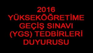 Erzurum Valiliği'nden 2016 YGS Tedbirleri Duyurusu