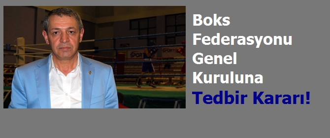 Boks Federasyonu'na Mahkeme Şoku