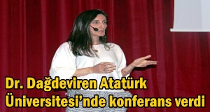 Harvard Listesindeki Tek Türk Bilim İnsanı Dr. Dağdeviren, Atatürk Üniversitesi’nde konferans verdi