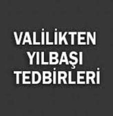 YILBAŞI GÜVENLİK TERTİP VE TEDBİRLERİ