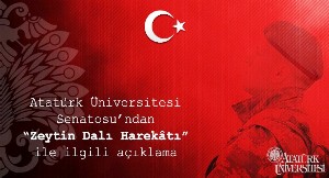 Atatürk Üniversitesi Senatosu’ndan “Zeytin Dalı Harekâtı” ile ilgili açıklama