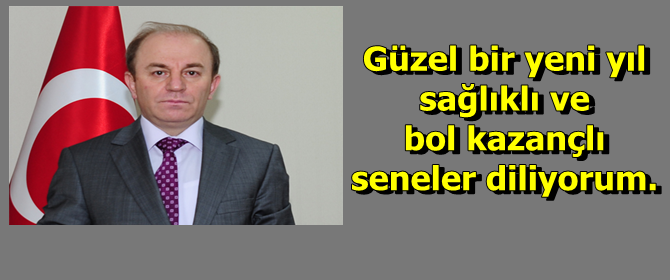 Vali Sebahattin Öztürk'ün Yeni Yıl Mesajı...