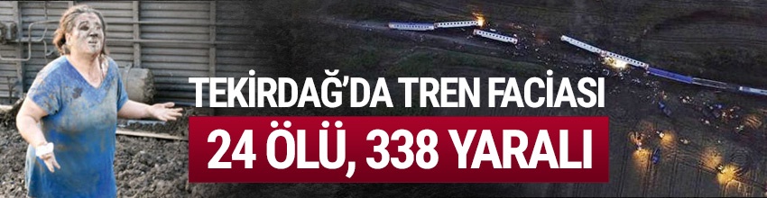 Yolcu treni kazasında ağır bilanço: 24 ölü, 338 yaralı