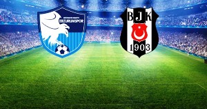 Erzurumspor Beşiktaş'ı misafir ediyor ! Maçta 1 Gol Var