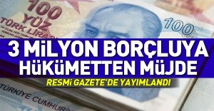 3 milyon borçluya ek süre Resmi Gazete'de.