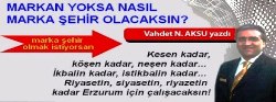 Gazeteci Aksu: Marka şehir olmak istiyorsan...