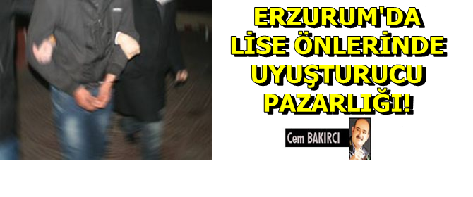 Erzurum'da Uyuşturucunun Şifresi!...