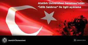 Atatürk Üniversitesi Senatosundan İdlib açıklaması