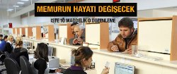 Bu haklar memurun hayatını değiştirecek