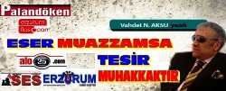 Erzurum için aynı iyimser hükme varabilir miyiz?