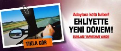 Ehliyette yeni dönem artık başladı