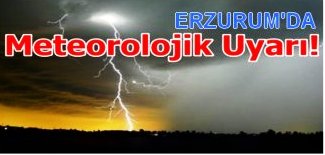 Erzurum'a meteorolojik uyarı yapıldı...