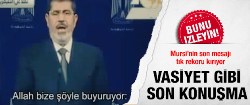 Mursi'nin son konuşması rekor kırıyor...