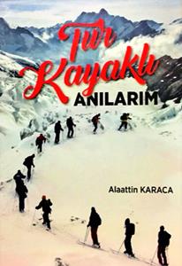 Karaca’nın ‘Tur kayağı anıları’ kitap oldu