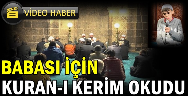 Kovitten vefat eden Fetullah Nehir için Mevlit okutuldu. Oğlu Babası için Kuran-ı Kerim okudu.