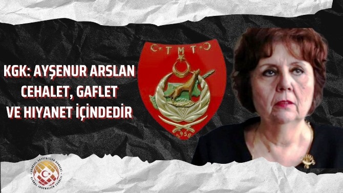 KGK: Ayşenur Arslan cehalet, gaflet ve hıyanet içindedir