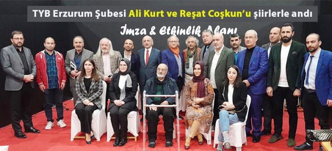 TYB Erzurum Şubesi Ali Kurt ve Reşat Coşkun anısına şiir şöleni düzenledi