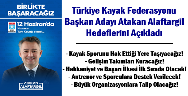 Türkiye Kayak Federasyonu Başkan Adayı Atakan Alaftargil Hedeflerini Açıkladı