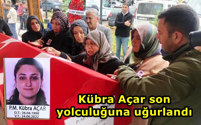 Astsubay sevgilisi tarafından silahla öldürülen polis Kübra Açar son yolculuğuna uğurlandı