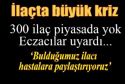 İthal ilaçta kriz! 300 ilaç piyasada yok