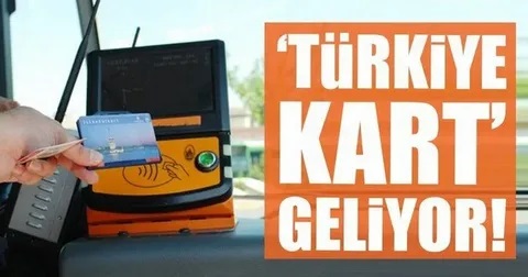 Toplu taşımaya Türkiye Kart geliyor