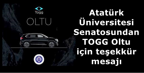 Atatürk Üniversitesi Senatosundan TOGG Oltu için teşekkür mesajı