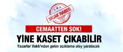 Cemaatin vakfından olay yaratacak açıklama