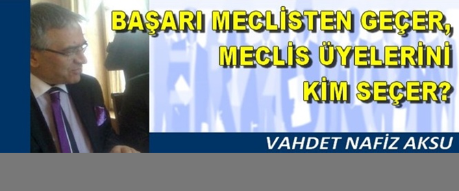 Gazeteci Yazar Vahdet Nafiz Aksu yazdı..