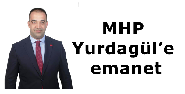 MHP Yurdagül’e emanet