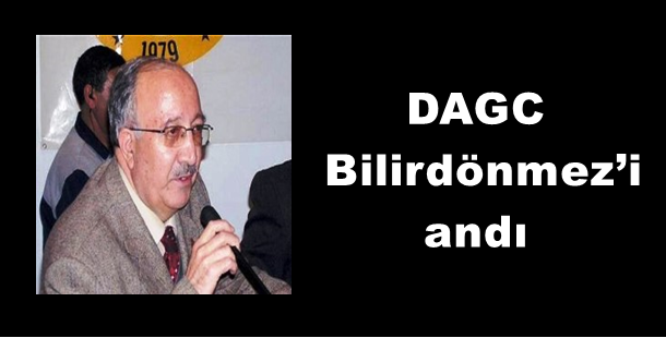 DAGC Bilirdönmez’i andı