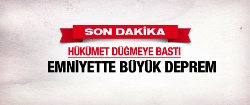 Emniyetteki deprem yayılıyor!