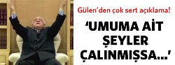 Gülen'den flaş açıklama