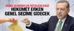 'Erdoğan erken genel seçime gidecek'