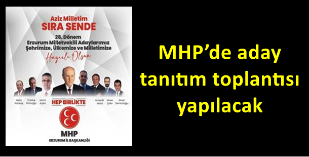 AK Parti’nin ardından MHP’de de aday tanıtım toplantısı yapılacak