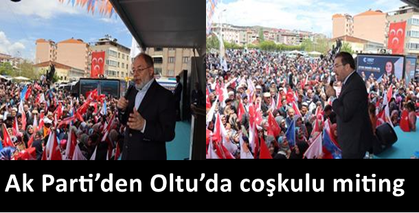 Ak Parti’den Oltu’da coşkulu miting