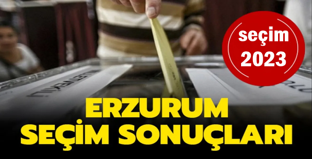 Erzurum'da Seçim Sonuçları