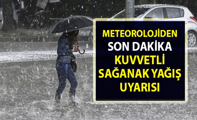 Doğu’da kuvvetli gök gürültülü sağanak uyarısı