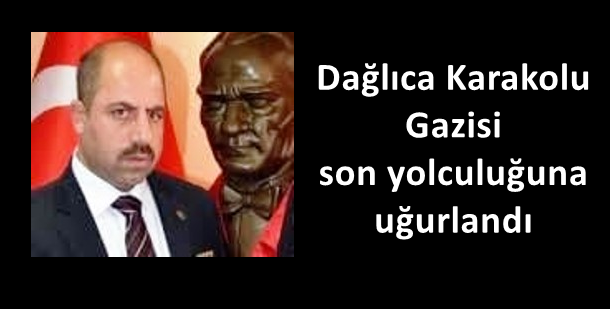 Dağlıca Karakolu Gazisi son yolculuğuna uğurlandı