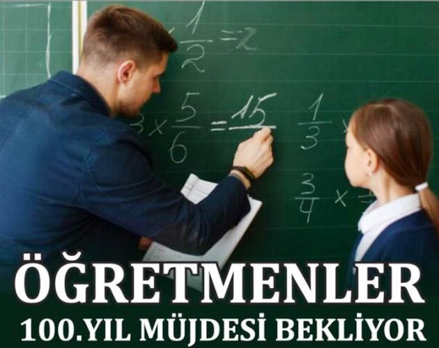 Öğretmenler 24 Kasım’da 100. yıl müjdesi bekliyor