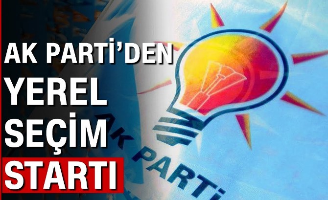 AK Parti’den seçim startı