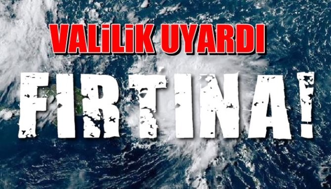 Meteorolojiden 4 il için kuvvetli rüzgar ve fırtına uyarısı