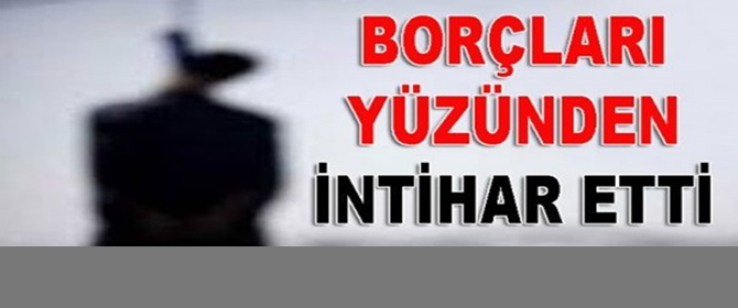 Erzurum'da borç intihar ettirdi..