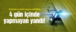 4 gün içinde bunu yapmayan yandı