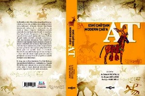 “Eski Çağ’dan Modern Çağ’a” atın kitabını yazdılar