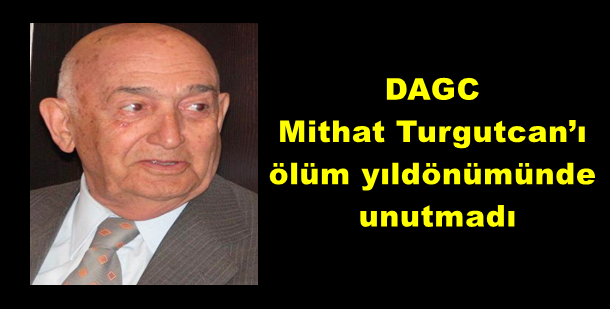 DAGC Mithat Turgutcan’ı ölüm yıldönümünde unutmadı