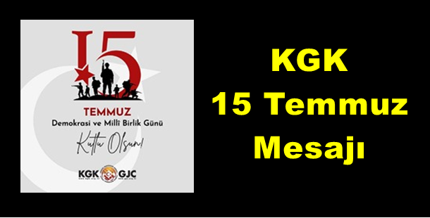 KGK 15 Temmuz Mesajı