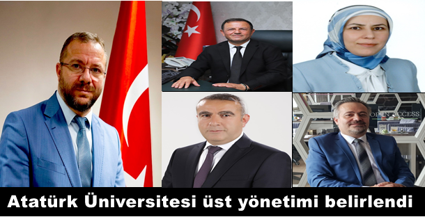 Atatürk Üniversitesi üst yönetimi belirlendi